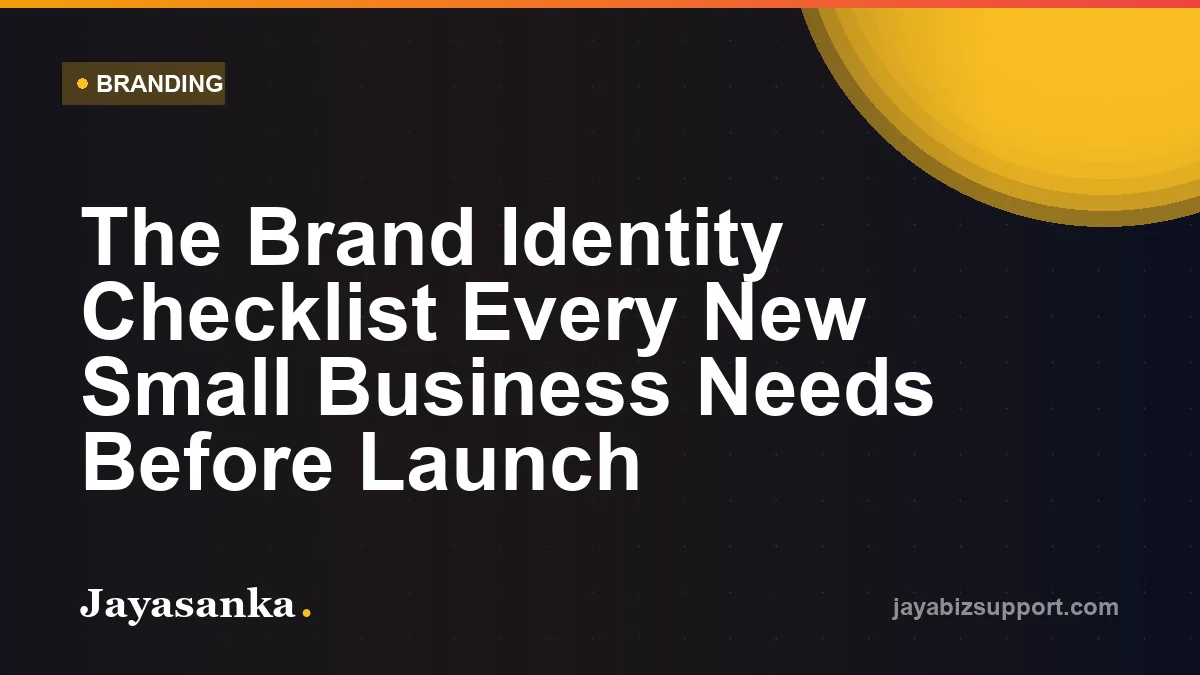The Brand Identity Checklist Every New Small Business Needs Before Launch — Branding guide