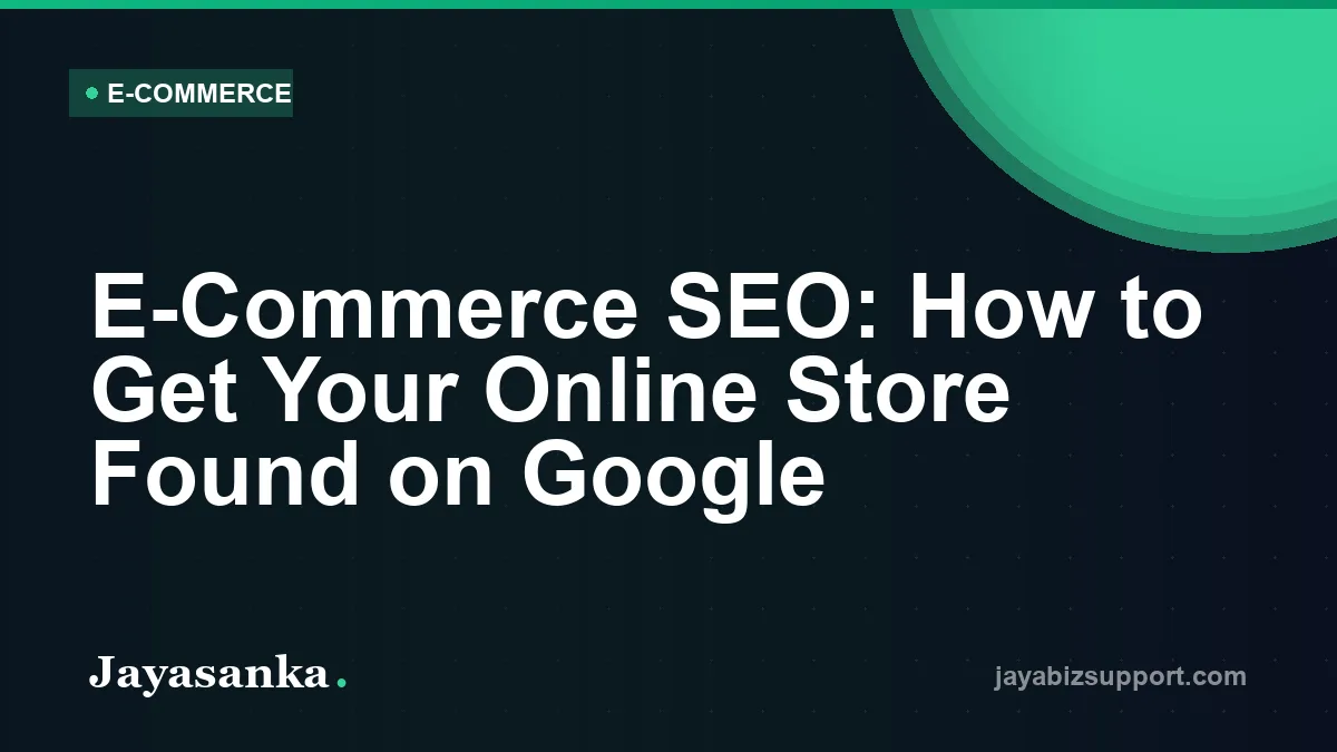 E-Commerce SEO: How to Get Your Online Store Found on Google — E-Commerce guide