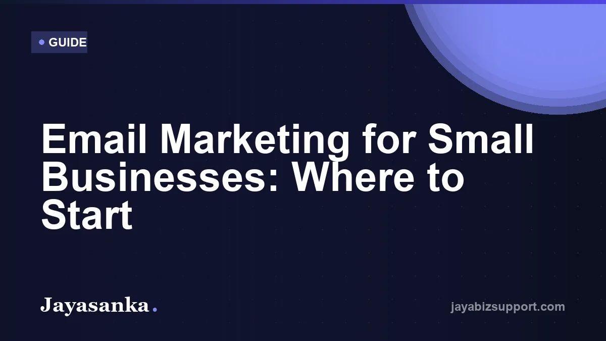 Email Marketing for Small Businesses: Where to Start — General guide