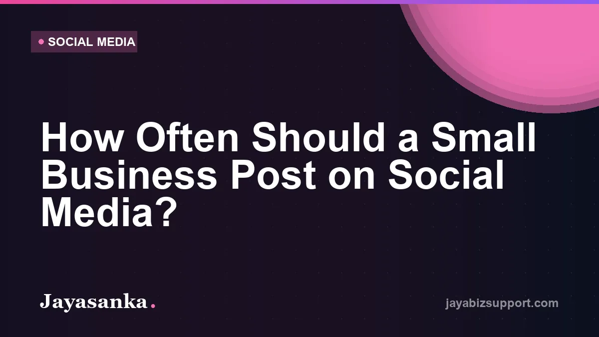 How Often Should a Small Business Post on Social Media? — Social Media guide