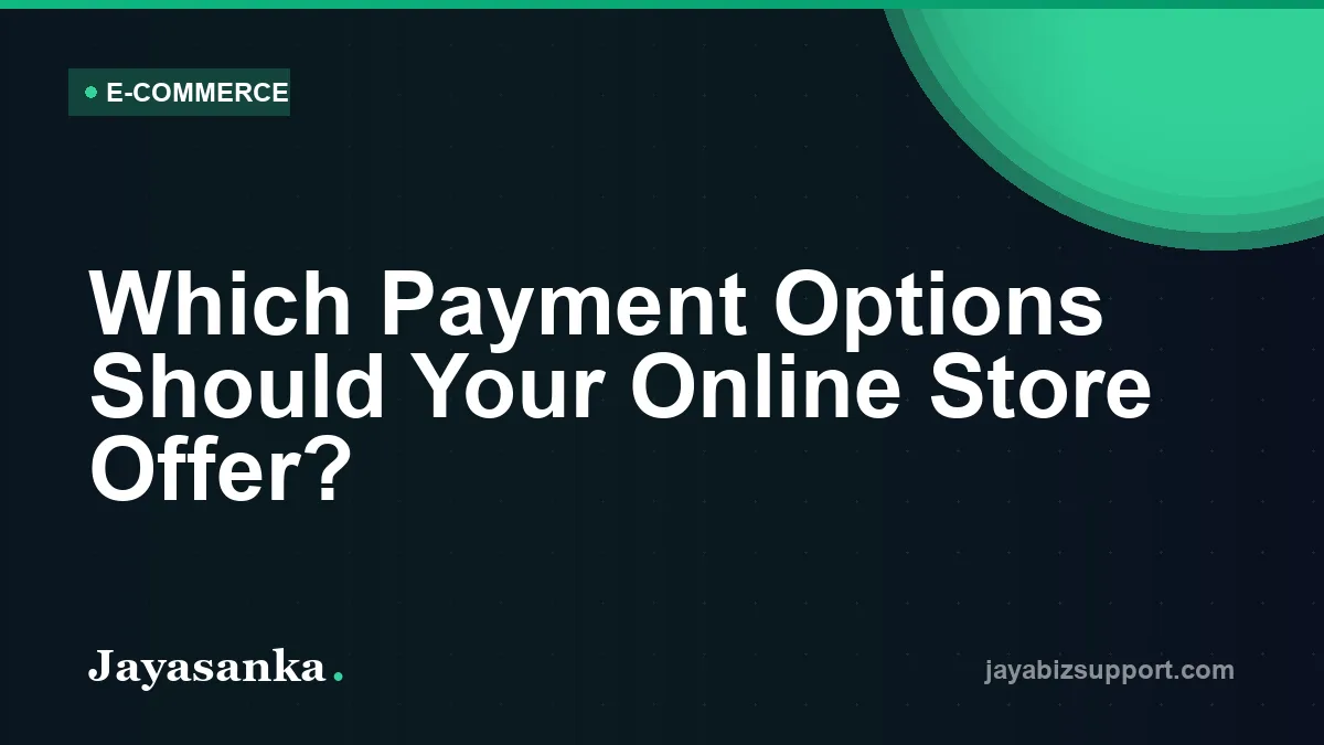 Which Payment Options Should Your Online Store Offer? — E-Commerce guide