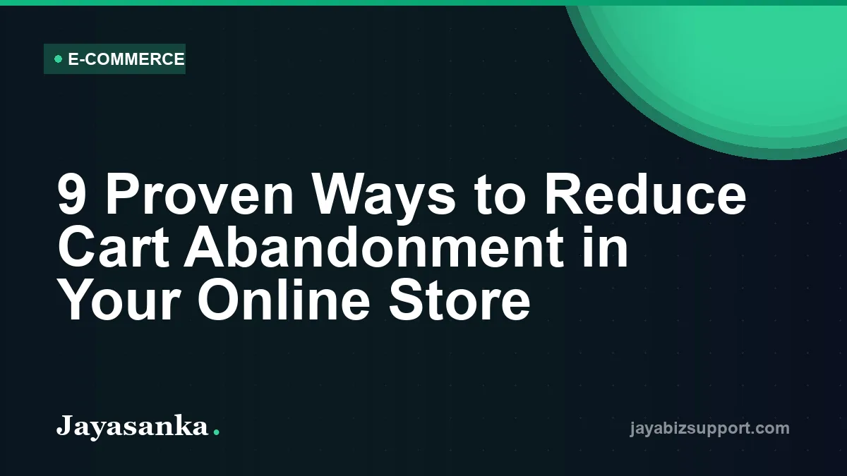 9 Proven Ways to Reduce Cart Abandonment in Your Online Store — E-Commerce guide