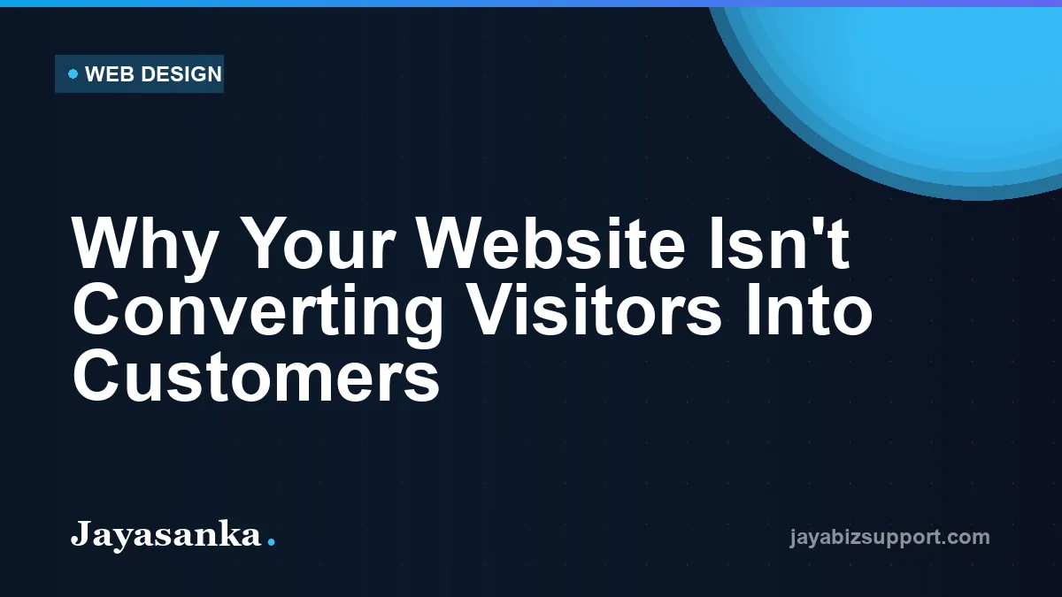 Why Your Website Isn't Converting Visitors Into Customers — Web Design guide
